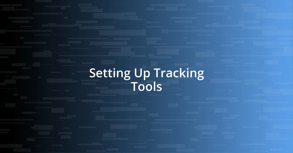 Setting Up Tracking Tools