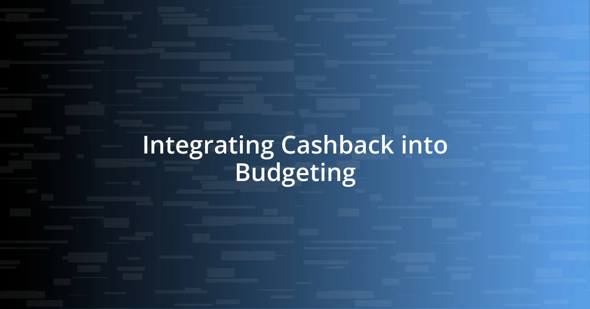 Integrating Cashback into Budgeting