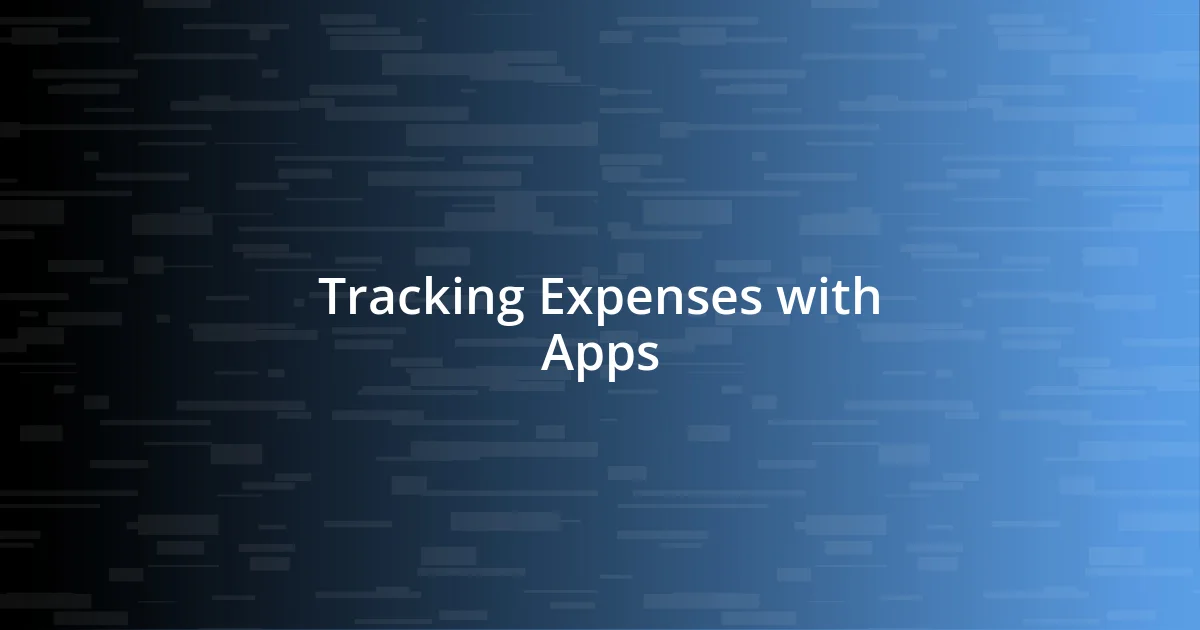 Tracking Expenses with Apps