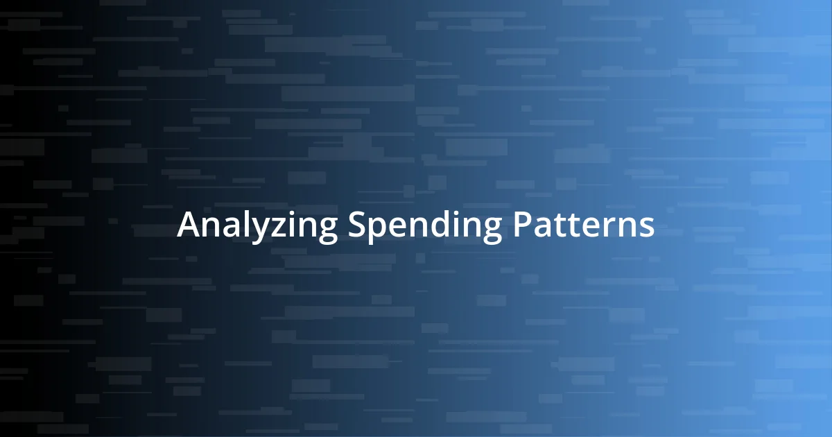 Analyzing Spending Patterns