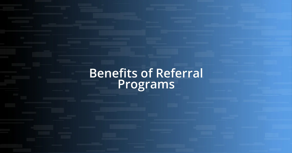 Benefits of Referral Programs