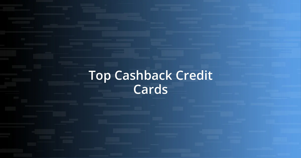 Top Cashback Credit Cards