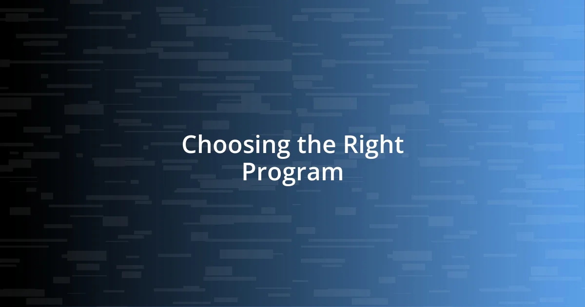 Choosing the Right Program