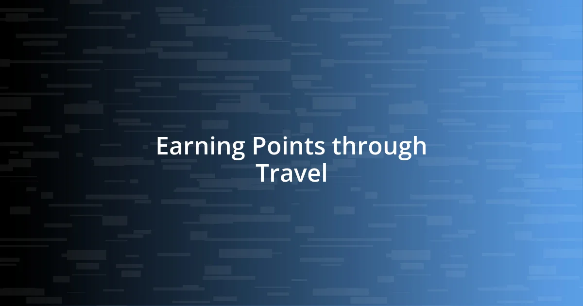 Earning Points through Travel