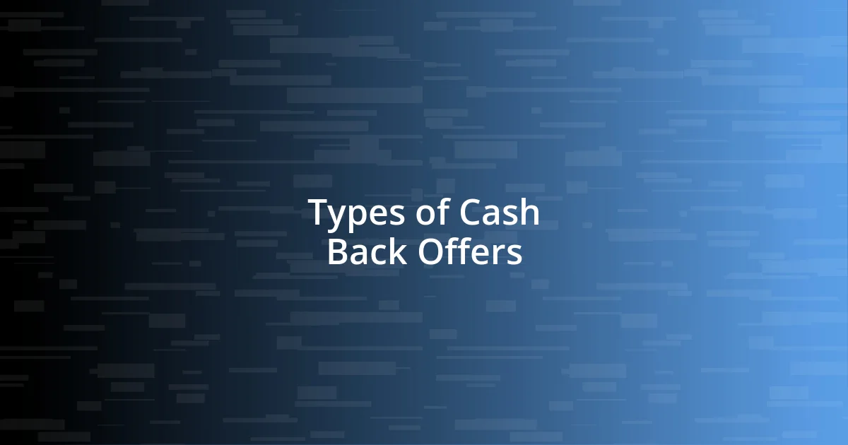 Types of Cash Back Offers