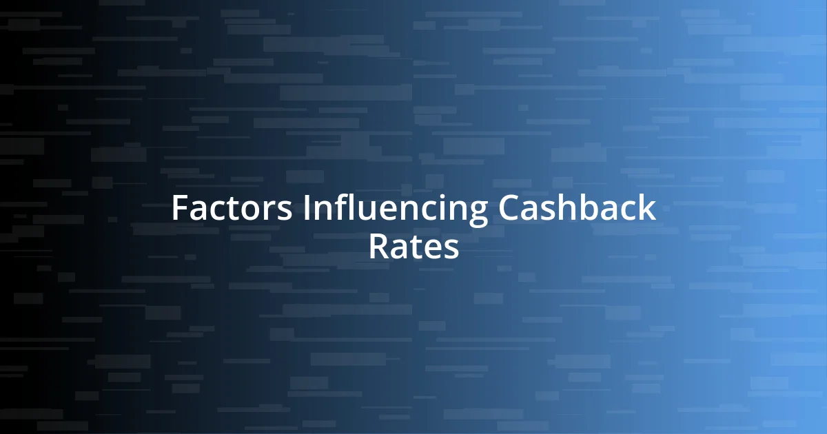 Factors Influencing Cashback Rates