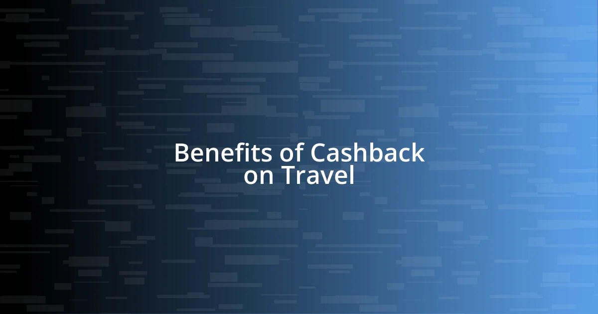 Benefits of Cashback on Travel