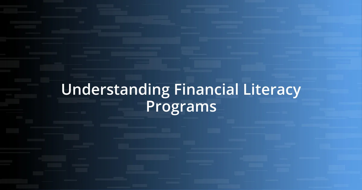 Understanding Financial Literacy Programs