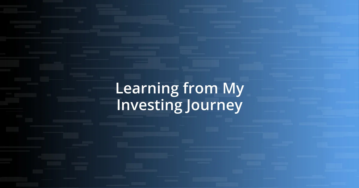 Learning from My Investing Journey