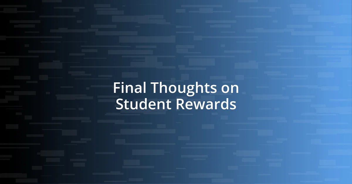 Final Thoughts on Student Rewards