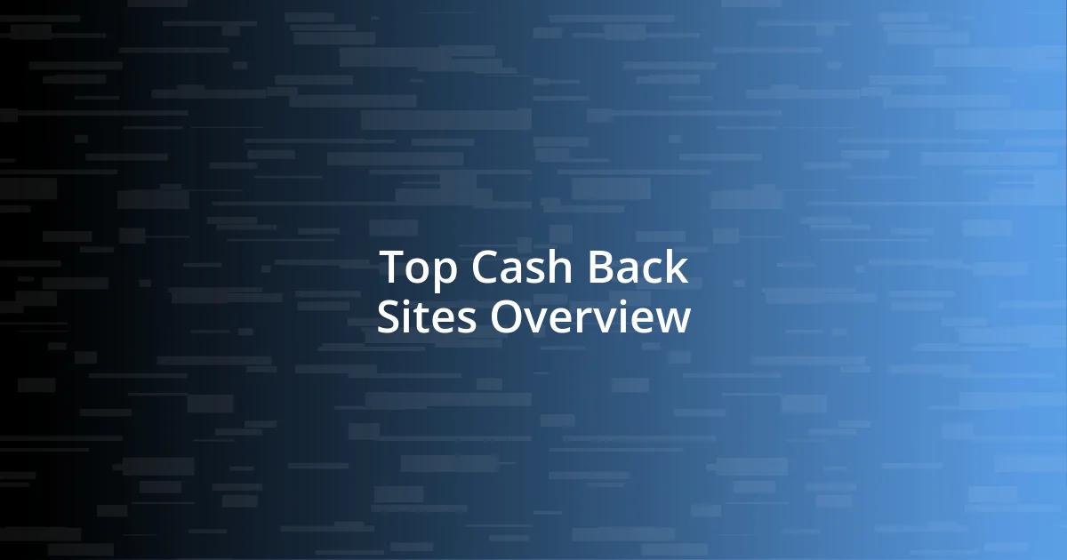 Top Cash Back Sites Overview