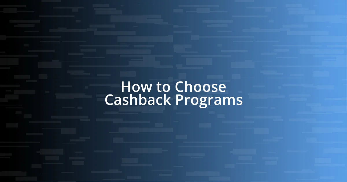 How to Choose Cashback Programs