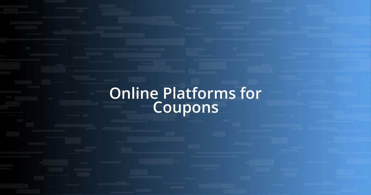 Online Platforms for Coupons