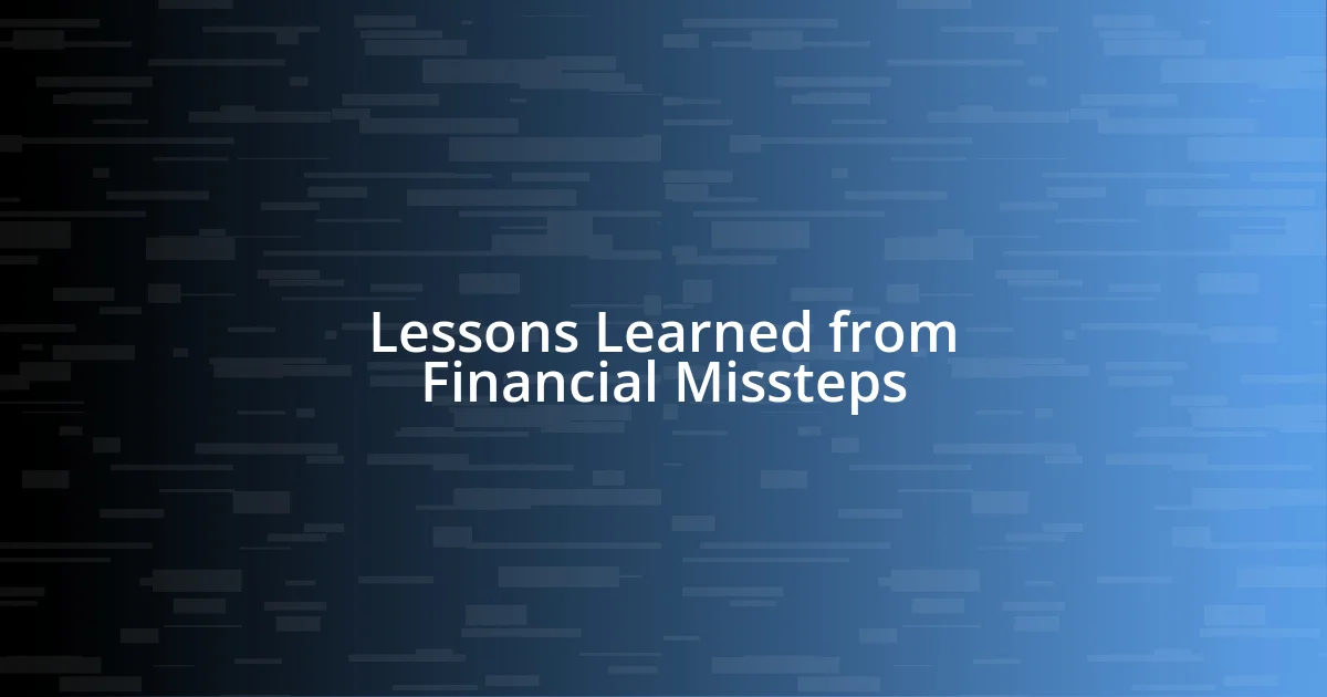 Lessons Learned from Financial Missteps