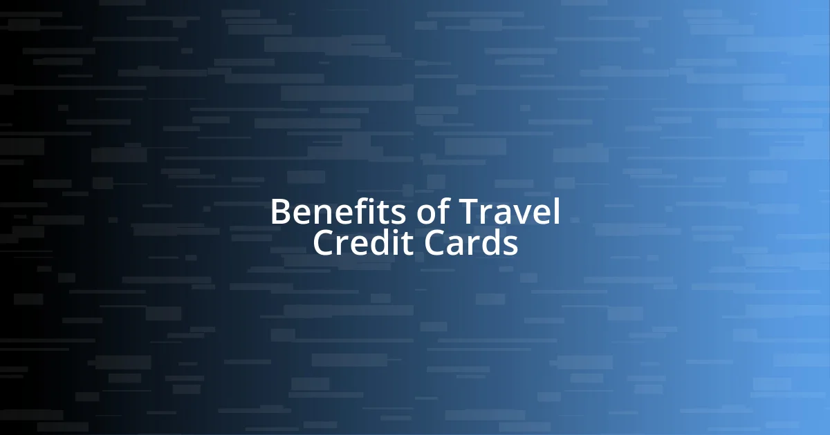 Benefits of Travel Credit Cards