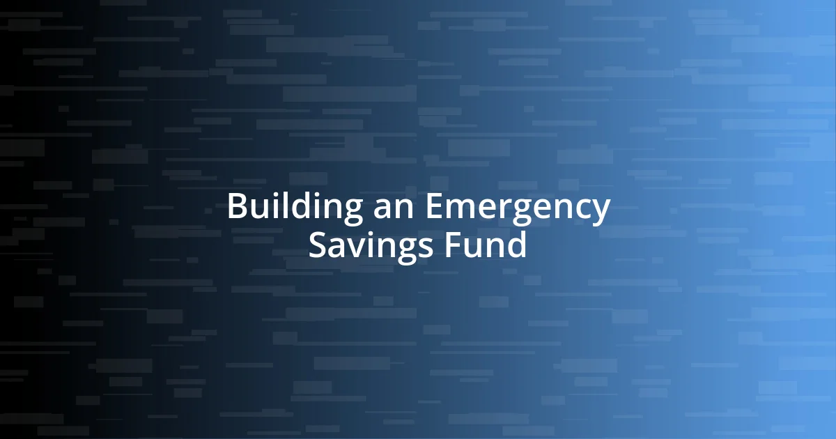 Building an Emergency Savings Fund