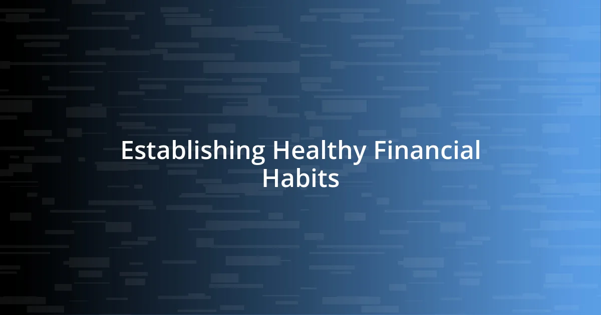 Establishing Healthy Financial Habits