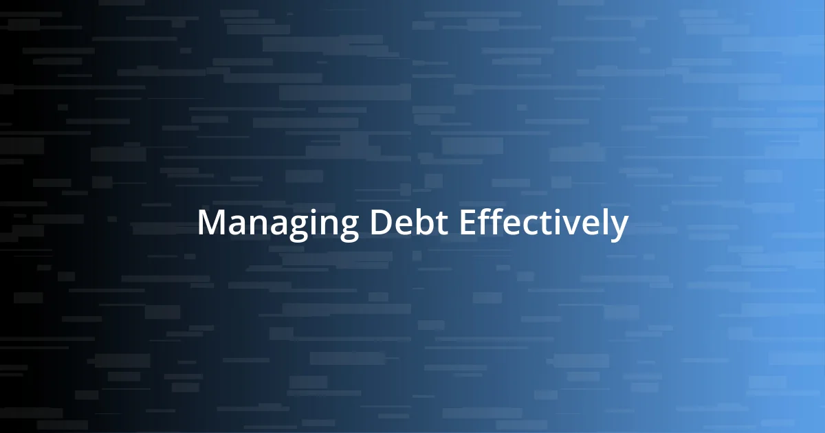 Managing Debt Effectively