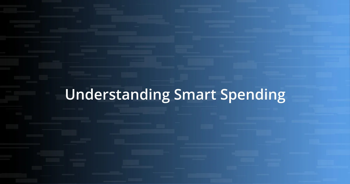 Understanding Smart Spending