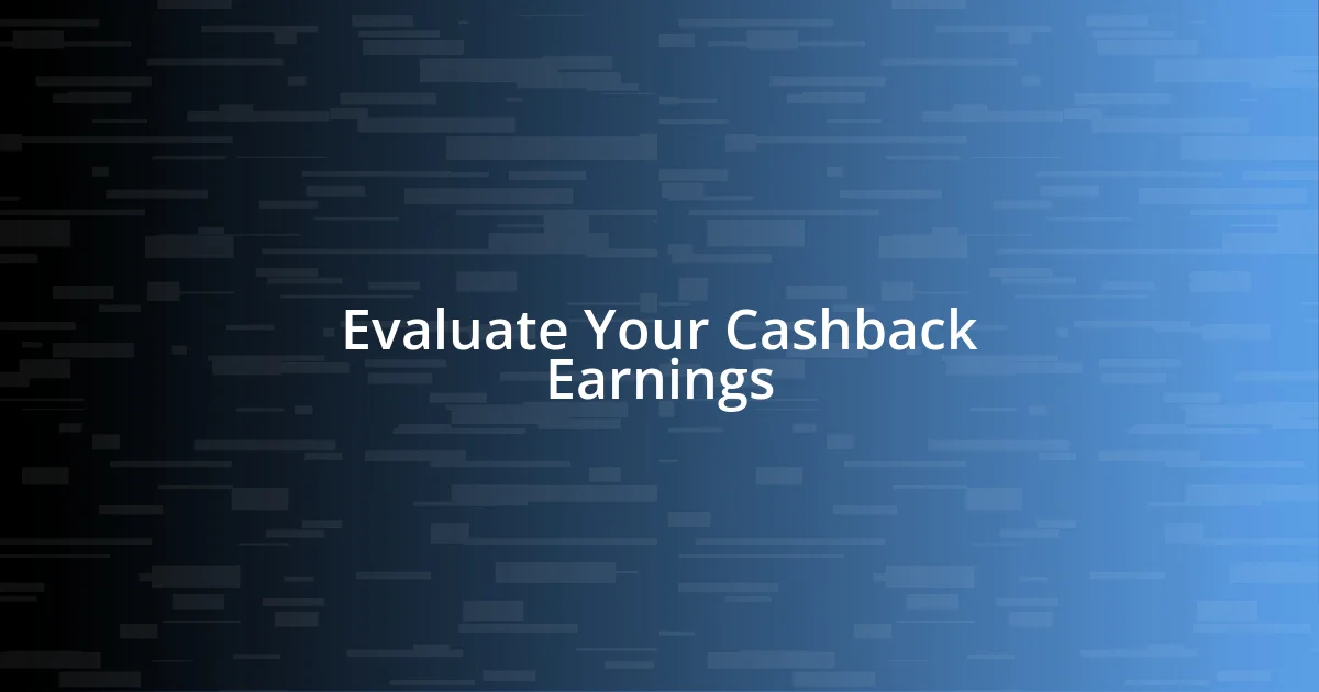 Evaluate Your Cashback Earnings