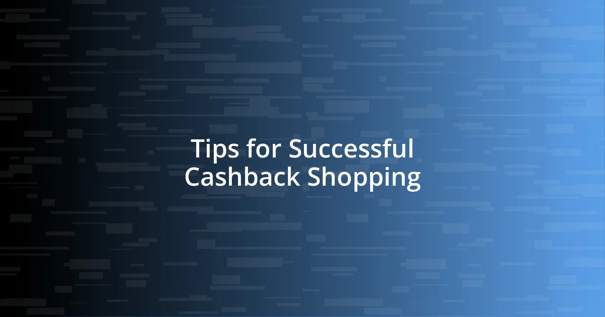 Tips for Successful Cashback Shopping