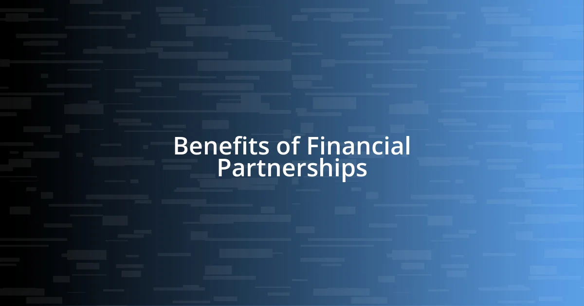 Benefits of Financial Partnerships