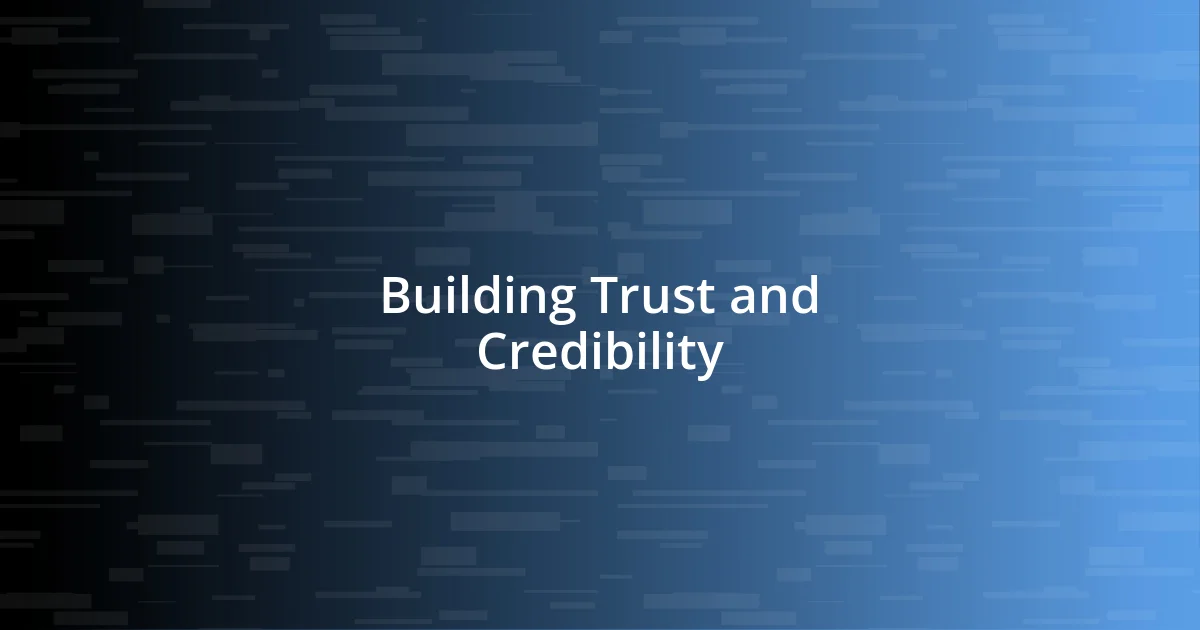 Building Trust and Credibility