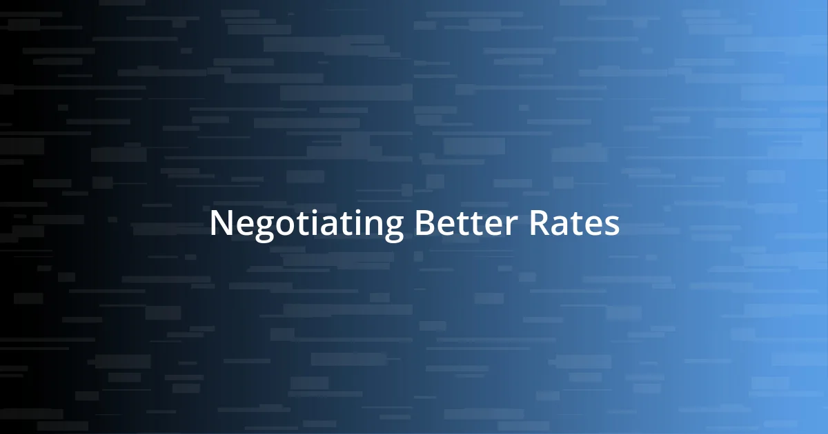 Negotiating Better Rates