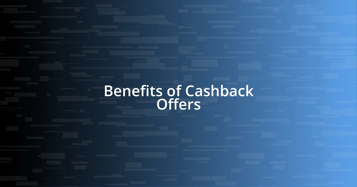 Benefits of Cashback Offers