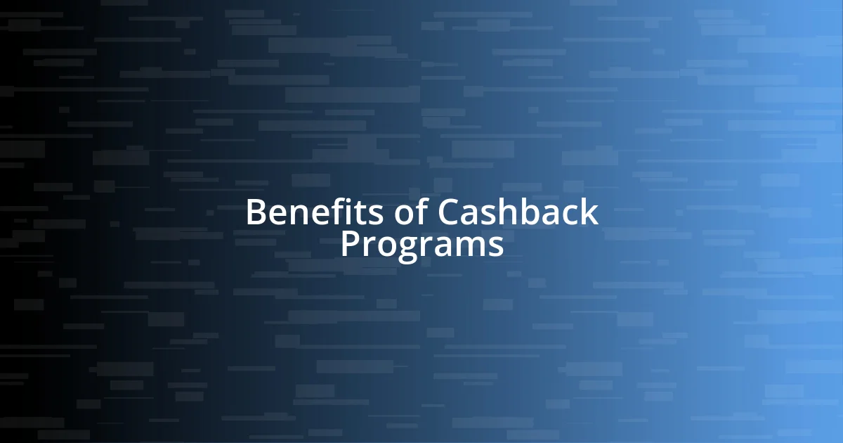 Benefits of Cashback Programs