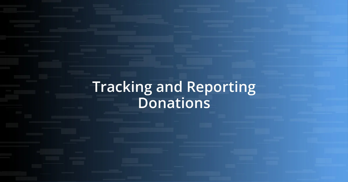 Tracking and Reporting Donations