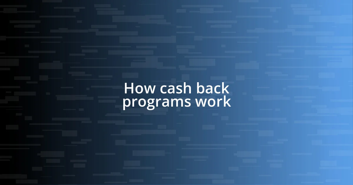 How cash back programs work