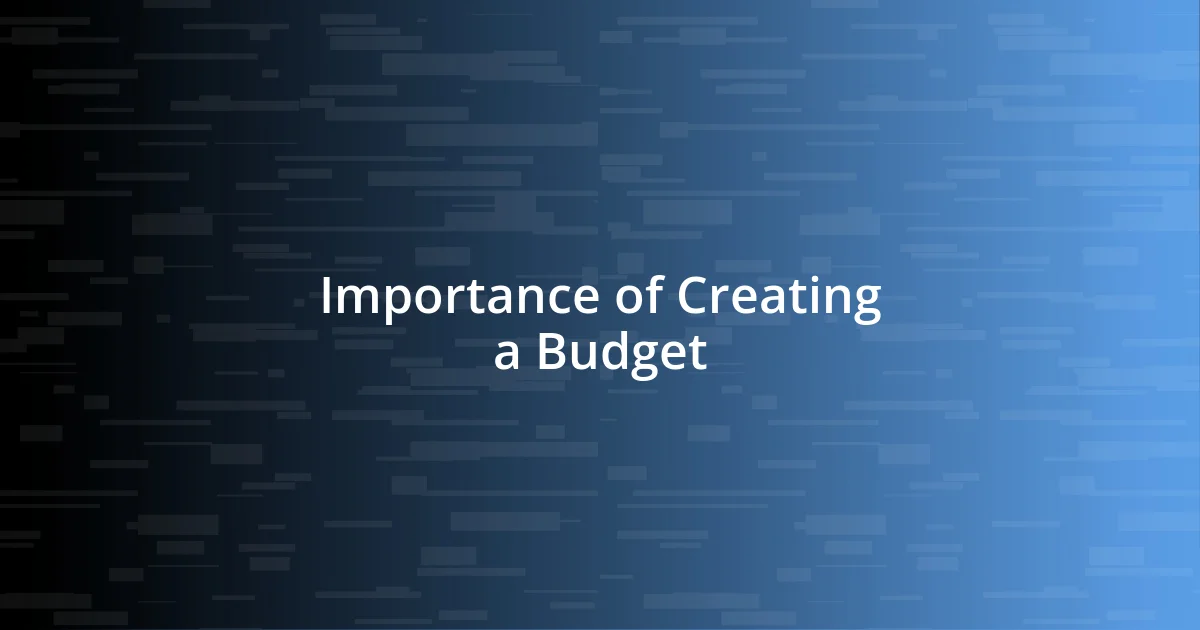 Importance of Creating a Budget