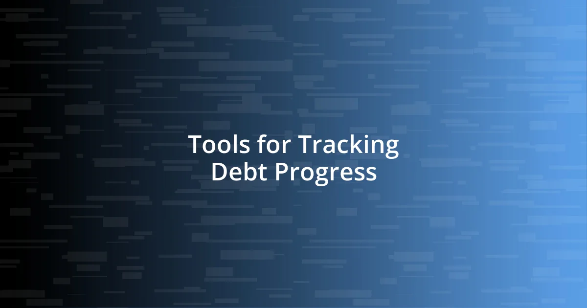 Tools for Tracking Debt Progress