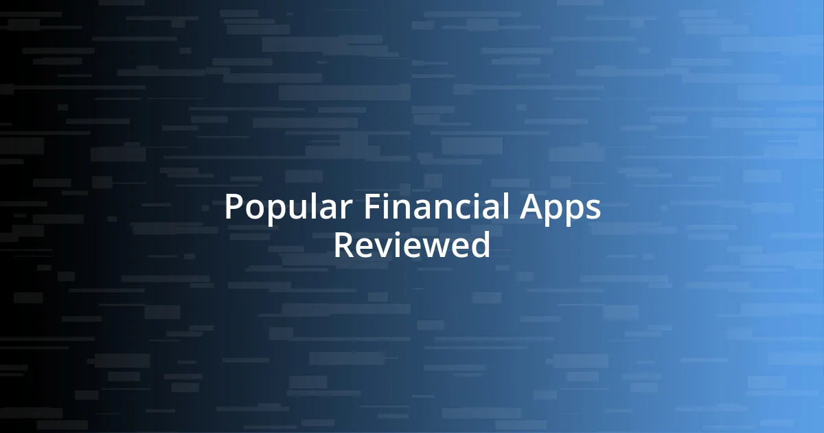 Popular Financial Apps Reviewed