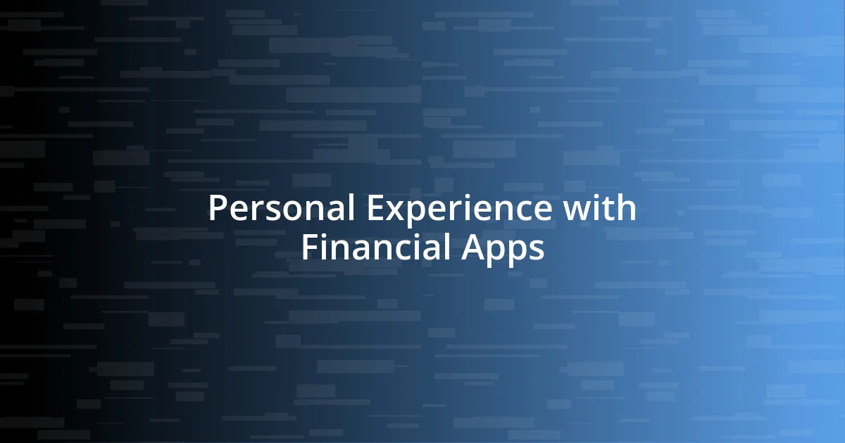 Personal Experience with Financial Apps