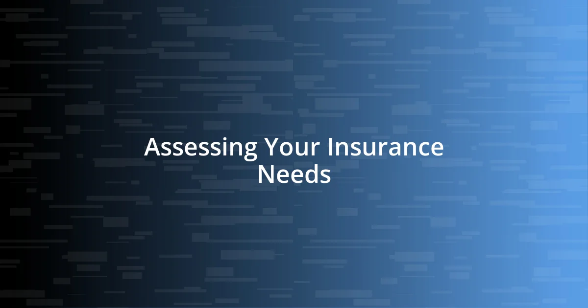 Assessing Your Insurance Needs