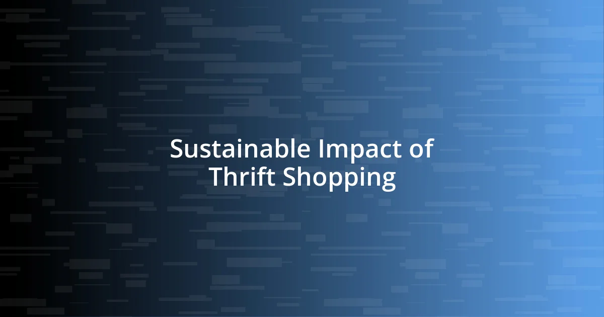 Sustainable Impact of Thrift Shopping