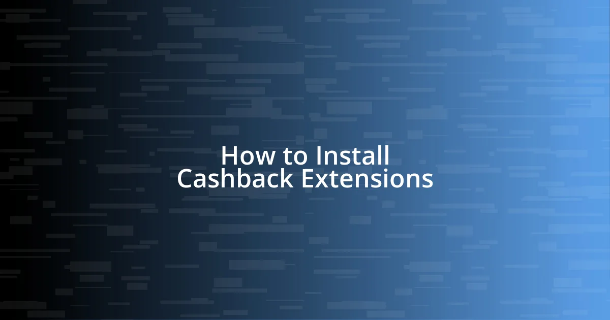 How to Install Cashback Extensions