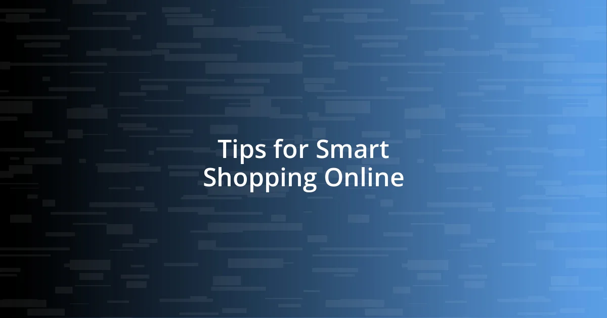 Tips for Smart Shopping Online