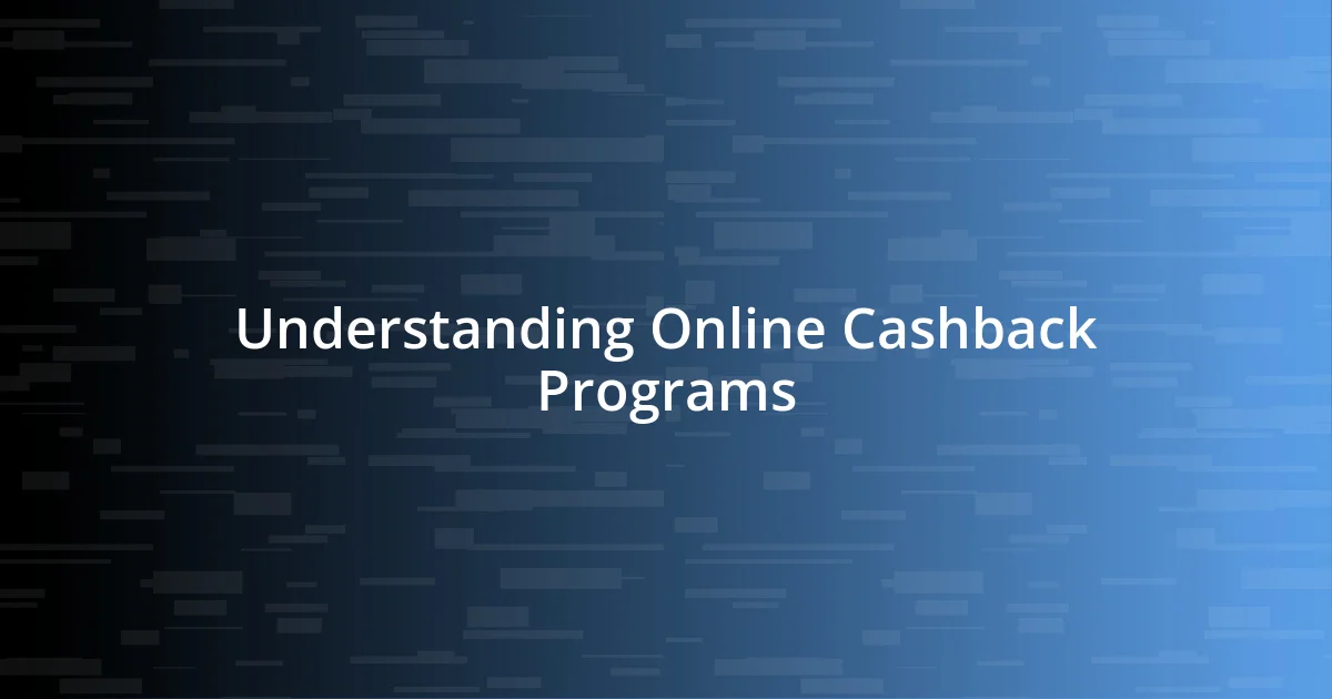 Understanding Online Cashback Programs