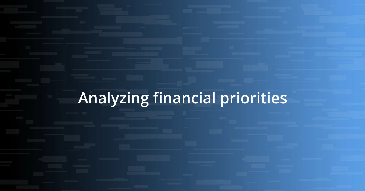 Analyzing financial priorities