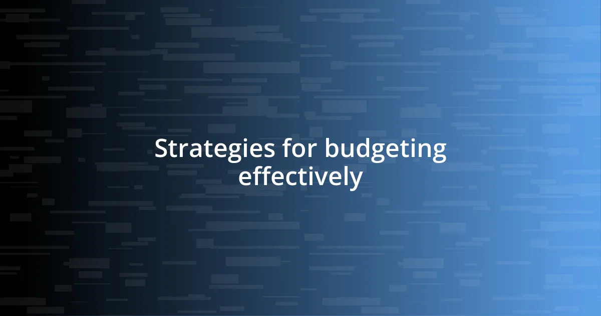 Strategies for budgeting effectively