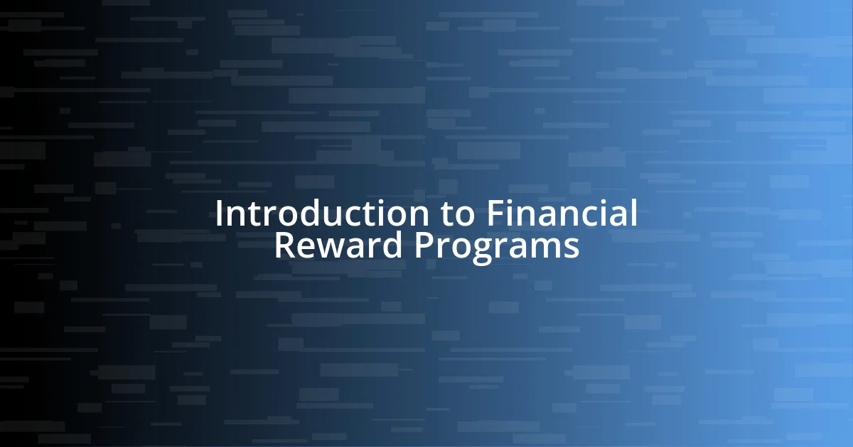 Introduction to Financial Reward Programs