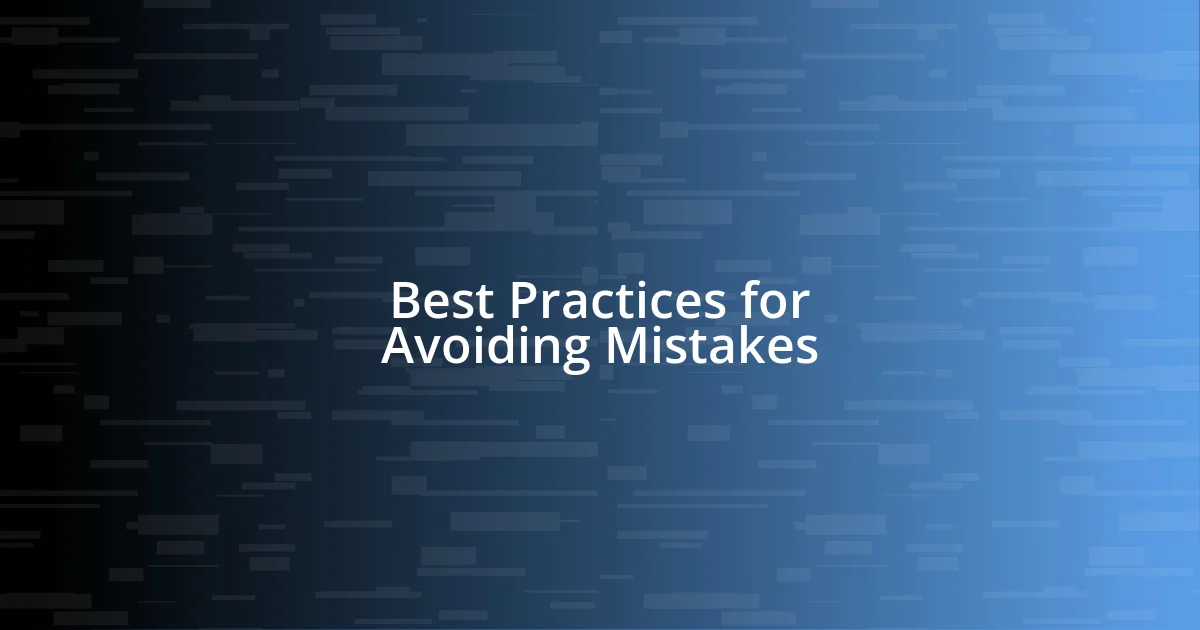 Best Practices for Avoiding Mistakes