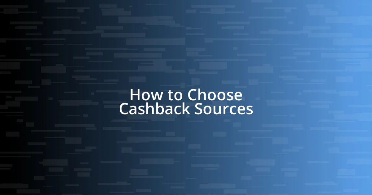 How to Choose Cashback Sources