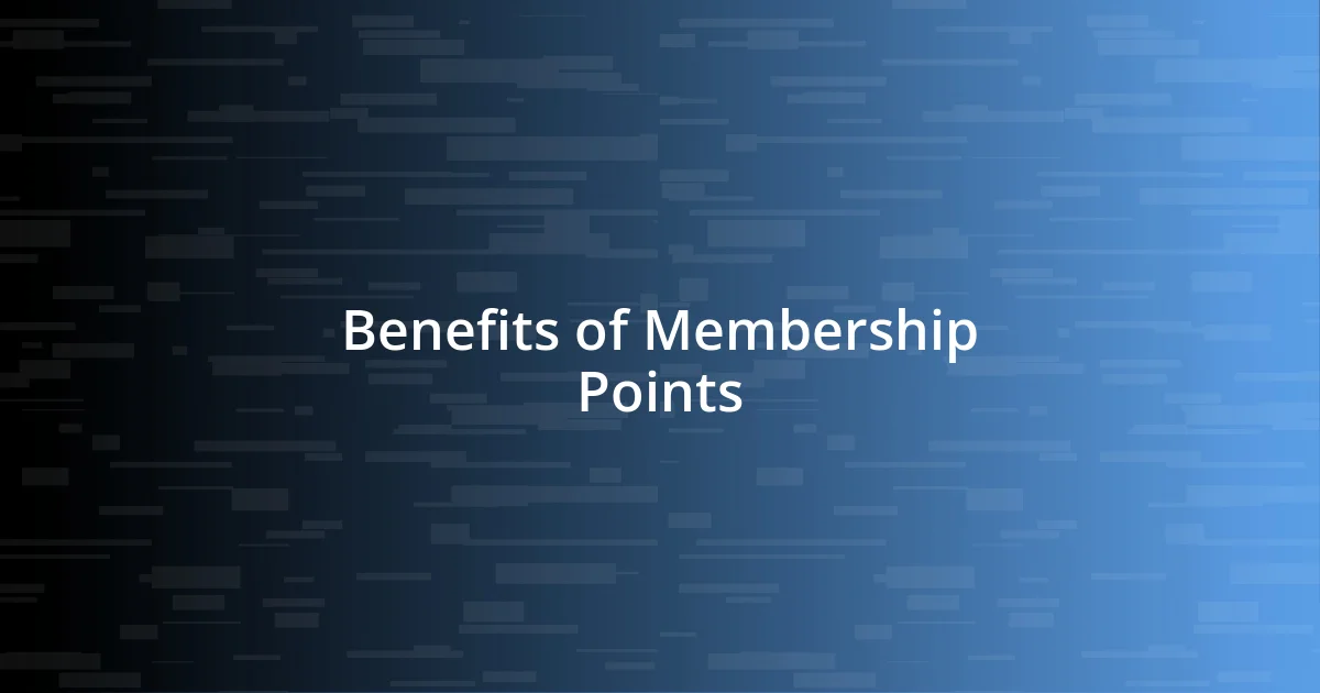 Benefits of Membership Points