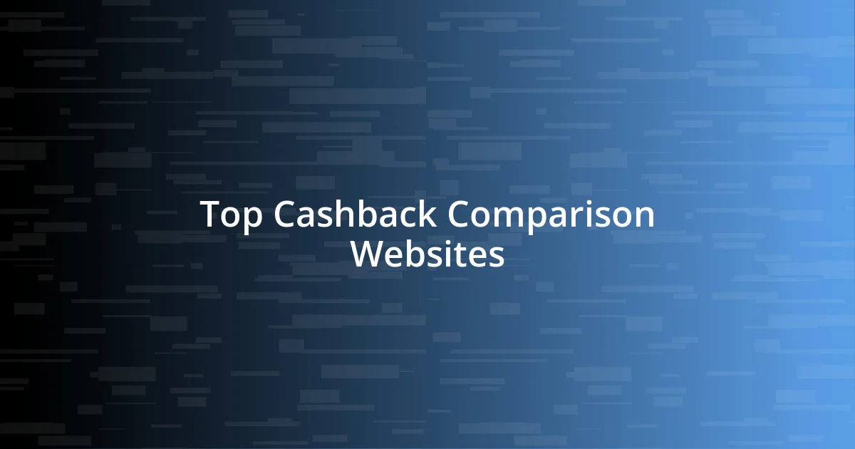 Top Cashback Comparison Websites