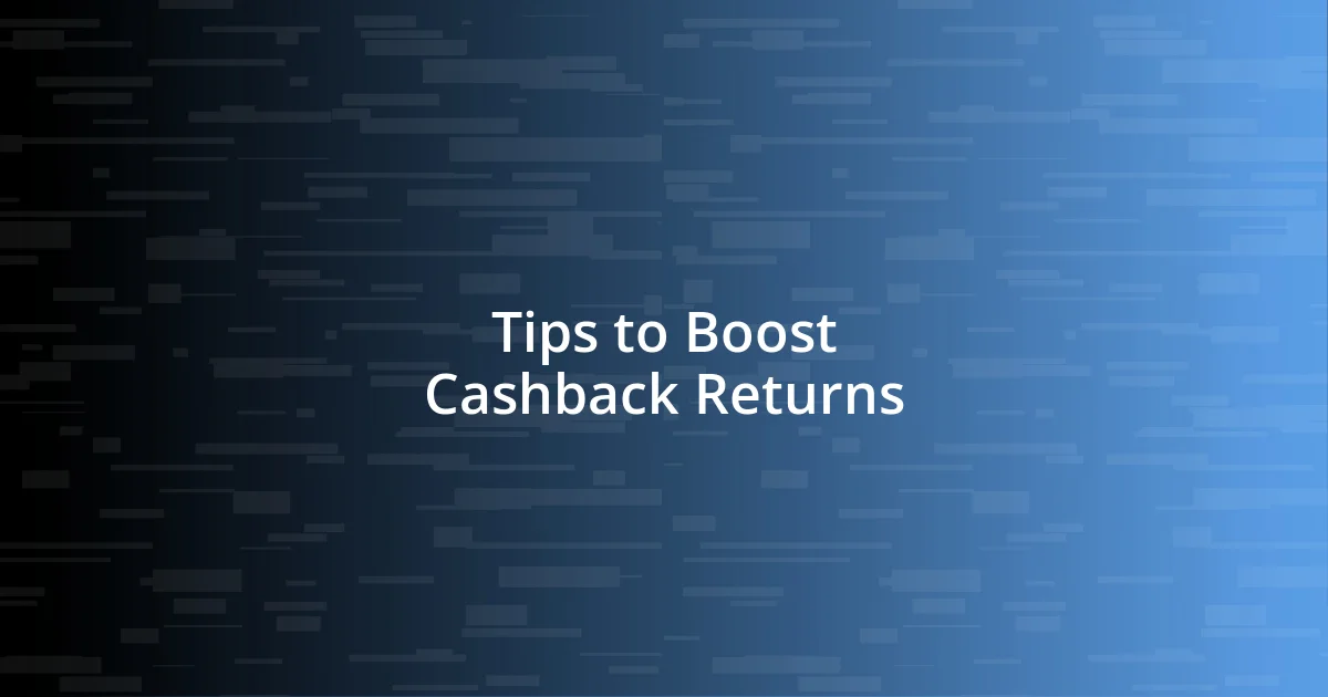 Tips to Boost Cashback Returns