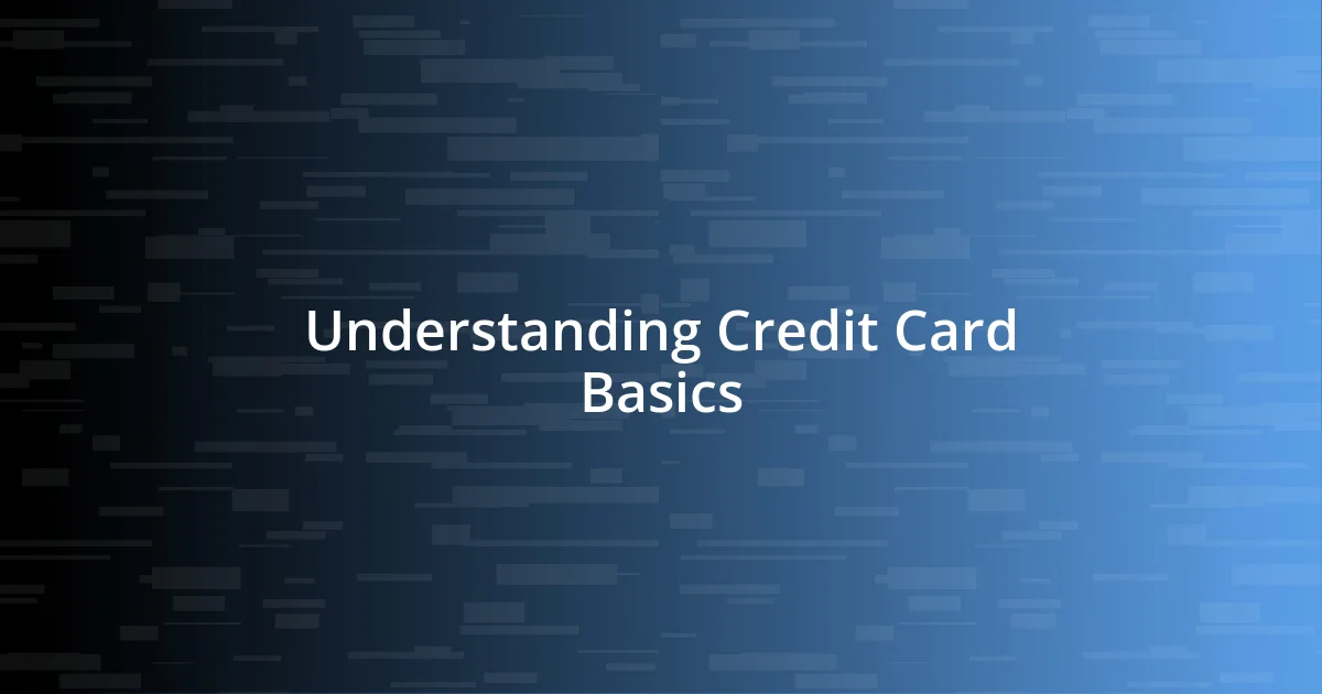 Understanding Credit Card Basics